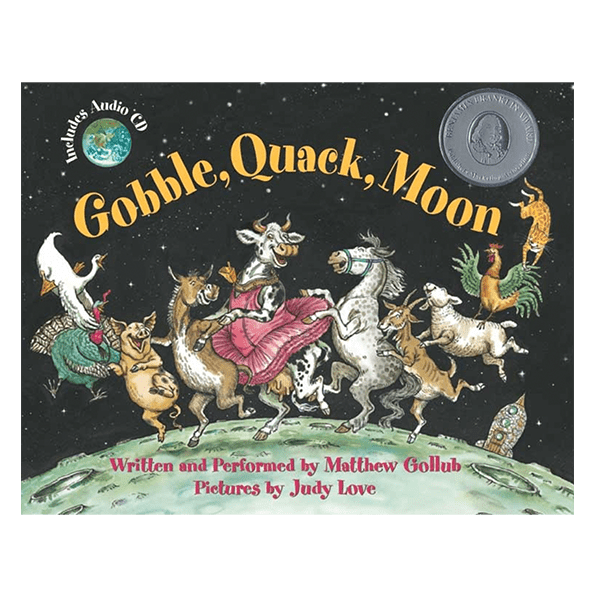 Gobble, Quack, Moon (hardcover book with audio CD and free download)